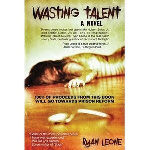 Wasting Talent -- Ryan Leone